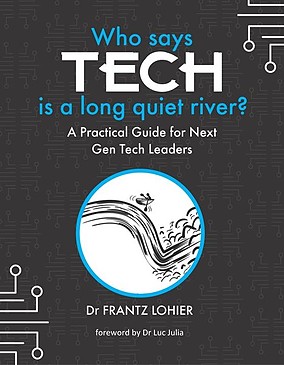 Book cover: Who Says Tech Is a Long, Quiet River?